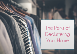 The Perks of Decluttering Your Home